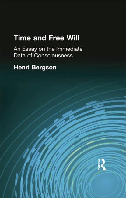Book cover for Time and Free Will: An Essay on the Immediate Data of Consciousness