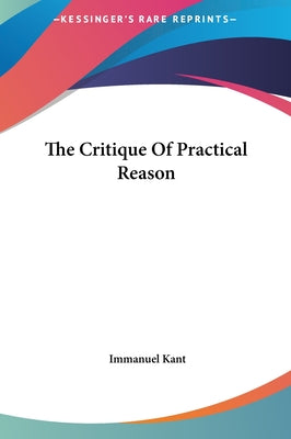 Book cover for The Critique Of Practical Reason