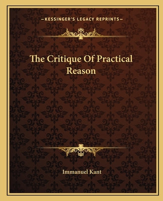 Book cover for The Critique Of Practical Reason