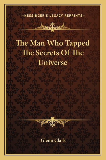 Book cover for Man Who Tapped The Secrets Of The Universe