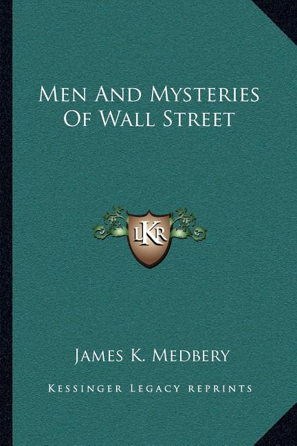 Book cover for Men and Mysteries of Wall Street