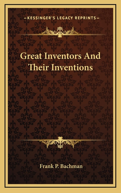 Book cover for Great Inventors and Their Inventions