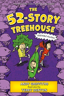 Book cover for The 52-Story Treehouse: Vegetable Villains!