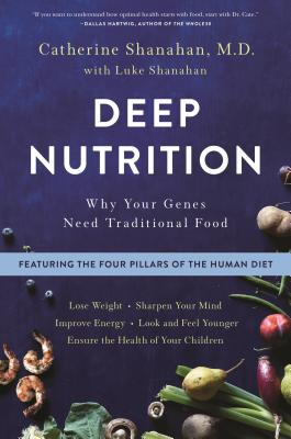 Book cover for Deep Nutrition: Why Your Genes Need Traditional Food