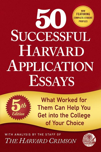 Book cover for 50 Successful Harvard Application Essays, 5th Edition: What Worked for Them Can Help You Get Into the College of Your Choice