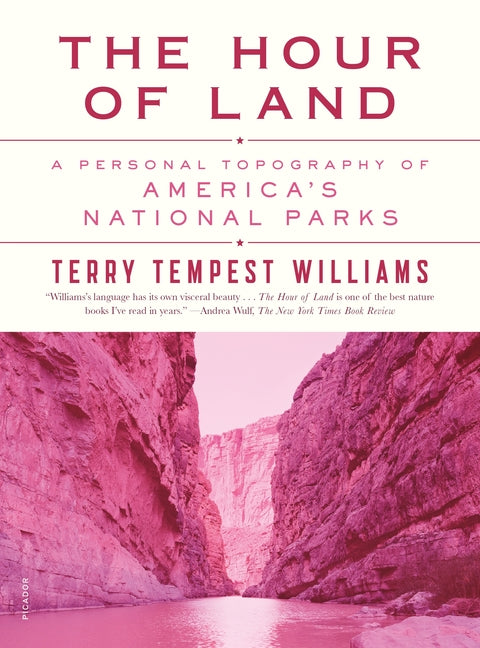 Book cover for The Hour of Land: A Personal Topography of America's National Parks