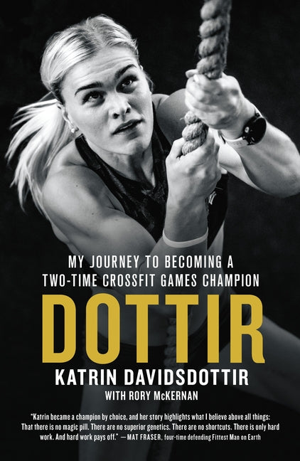 Book cover for Dottir: My Journey to Becoming a Two-Time Crossfit Games Champion