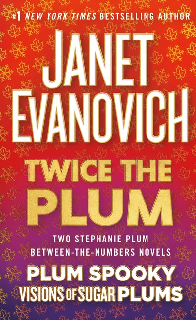 Book cover for Twice the Plum: Two Stephanie Plum Between the Numbers Novels (Plum Spooky, Visions of Sugar Plums)