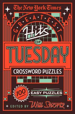 Book cover for The New York Times Greatest Hits of Tuesday Crossword Puzzles: 100 Easy Puzzles