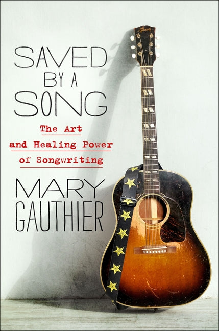 Book cover for Saved by a Song: The Art and Healing Power of Songwriting