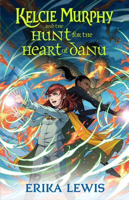 Book cover for Kelcie Murphy and the Hunt for the Heart of Danu