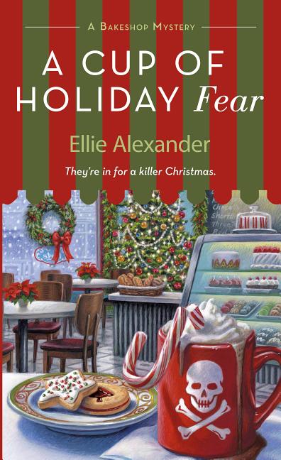 Book cover for A Cup of Holiday Fear: A Bakeshop Mystery