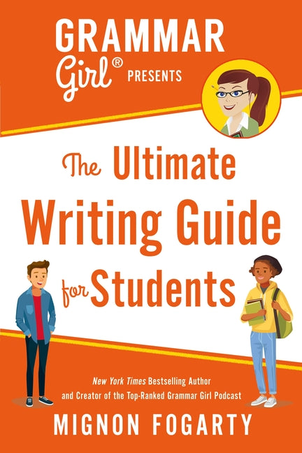 Book cover for Grammar Girl Presents the Ultimate Writing Guide for Students