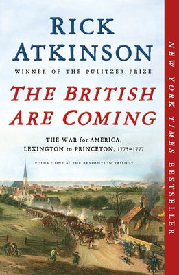 Book cover for The British Are Coming: The War for America, Lexington to Princeton, 1775-1777