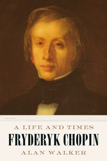 Book cover for Fryderyk Chopin: A Life and Times