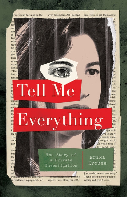 Book cover for Tell Me Everything: The Story of a Private Investigation