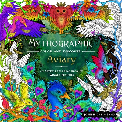 Book cover for Mythographic Color and Discover: Aviary: An Artist's Coloring Book of Winged Beauties