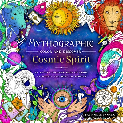 Book cover for Mythographic Color and Discover: Cosmic Spirit: An Artist's Coloring Book of Tarot, Astrology, and Mystical Symbols