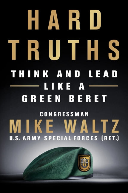 Book cover for Hard Truths: Think and Lead Like a Green Beret