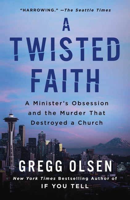 Book cover for Twisted Faith: A Minister's Obsession and the Murder That Destroyed a Church
