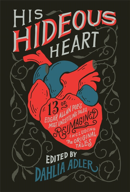 Book cover for His Hideous Heart: 13 of Edgar Allan Poe's Most Unsettling Tales Reimagined