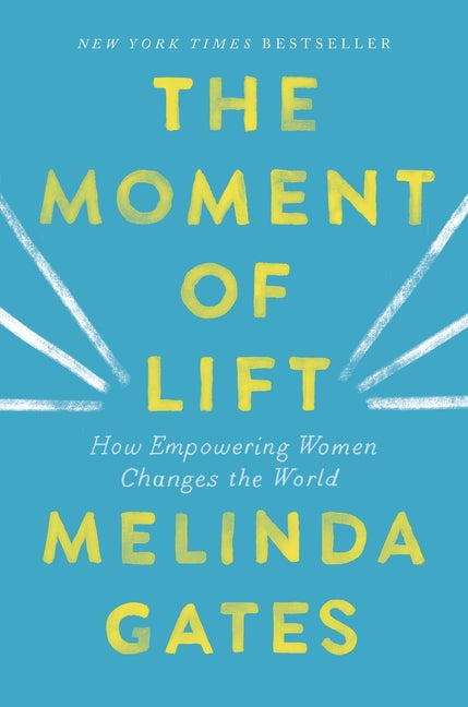 Book cover for The Moment of Lift: How Empowering Women Changes the World