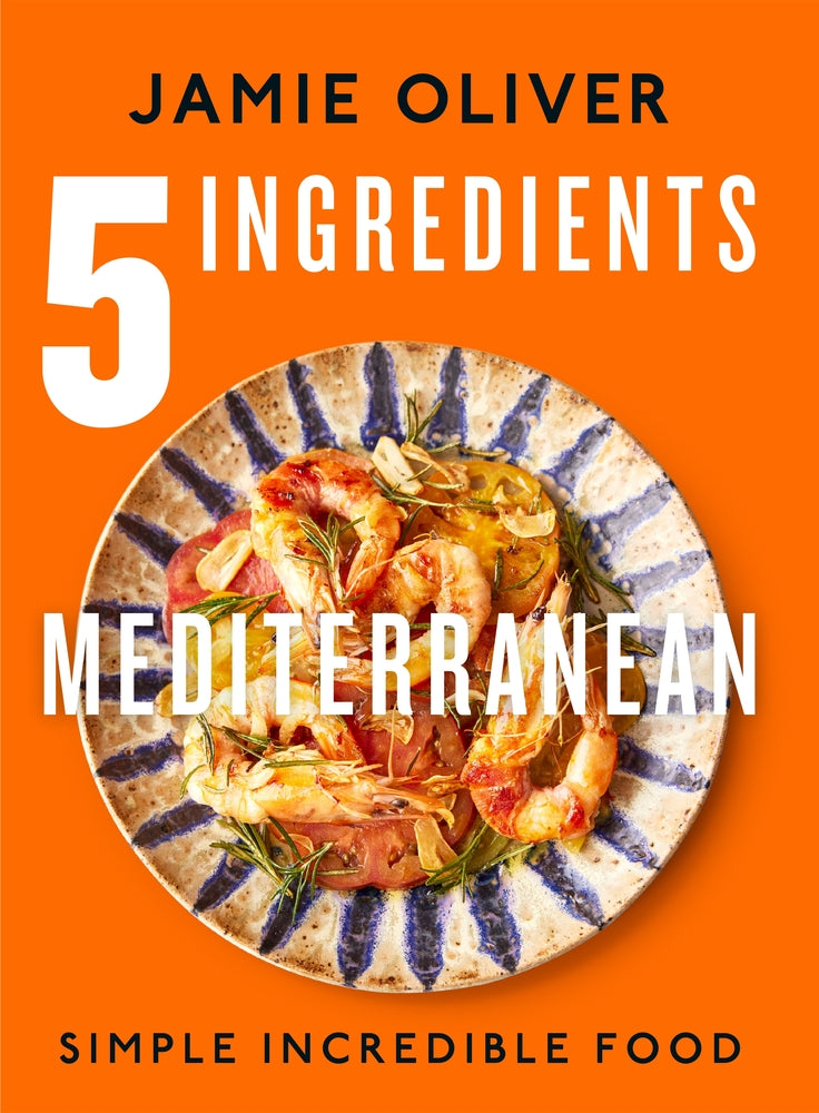 Book cover for 5 Ingredients Mediterranean: Simple Incredible Food [American Measurements]