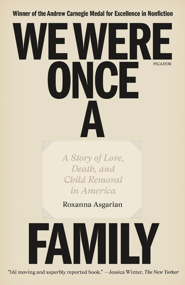 Book cover for We Were Once a Family: A Story of Love, Death, and Child Removal in America