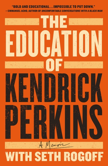 Book cover for Education of Kendrick Perkins: A Memoir