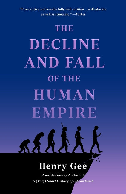 Book cover for Decline and Fall of the Human Empire: Why Our Species Is on the Edge of Extinction