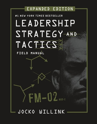 Book cover for Leadership Strategy and Tactics: Field Manual Expanded Edition
