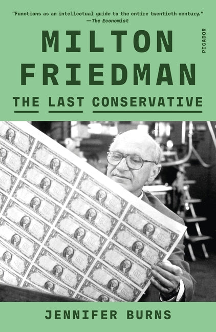 Book cover for Milton Friedman: The Last Conservative