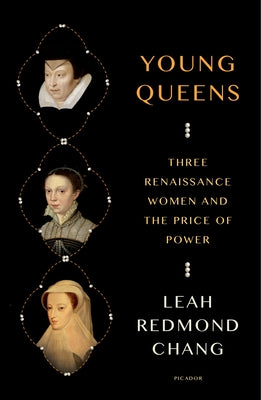 Book cover for Young Queens: Three Renaissance Women and the Price of Power
