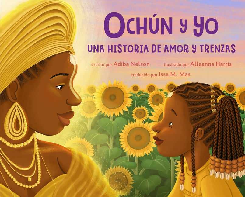 Book cover for Ochún Y Yo: Una Historia de Amor Y Trenzas (Spanish Language Edition): Oshún and Me: A Story of Love and Braids