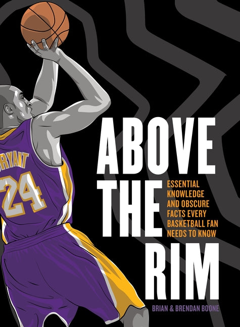 Book cover for Above the Rim: Essential Knowledge and Obscure Facts Every Basketball Fan Needs to Know