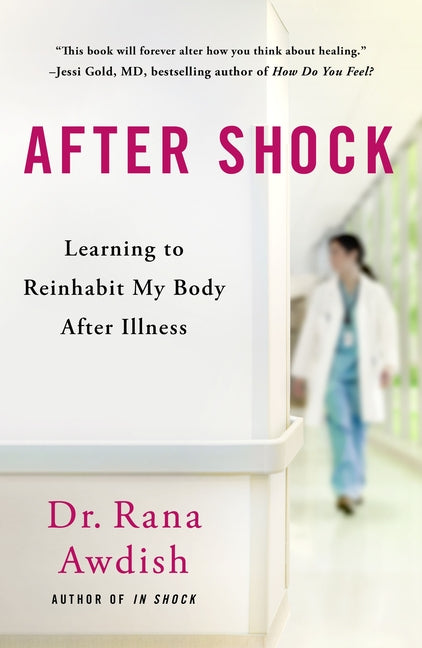 Book cover for After Shock: Learning to Reinhabit My Body After Illness