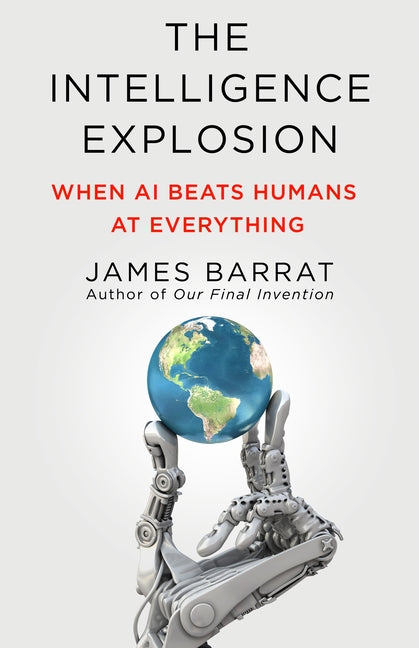 Book cover for Intelligence Explosion: When AI Beats Humans at Everything