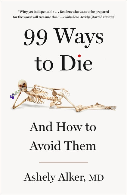 Book cover for 99 Ways to Die: And How to Avoid Them