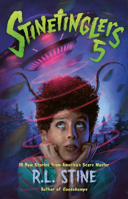 Book cover for Stinetinglers 5: 10 New Stories from America's Scare Master