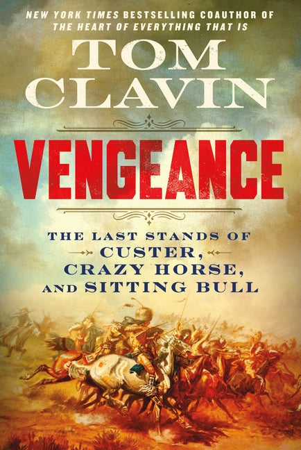Book cover for Vengeance: The Last Stands of Custer, Crazy Horse, and Sitting Bull