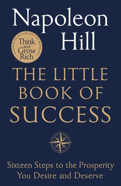 Book cover for Little Book of Success: Sixteen Steps to the Prosperity You Deserve and Desire