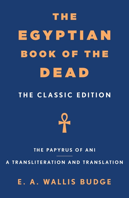 Book cover for Egyptian Book of the Dead: The Classic Edition