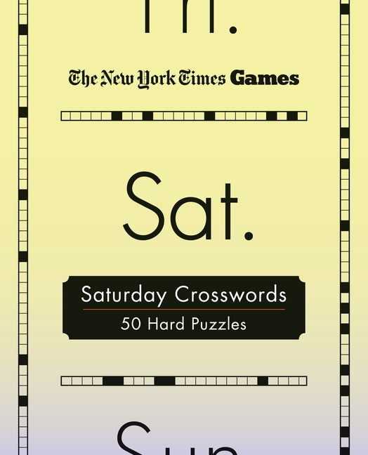 Book cover for New York Times Games Saturday Crosswords: 50 Hard Puzzles