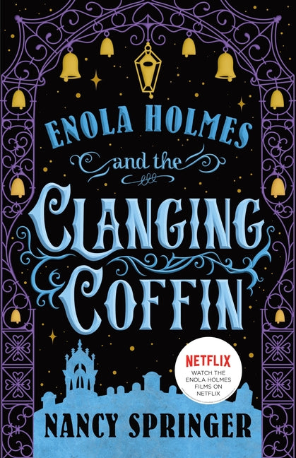 Book cover for Enola Holmes and the Clanging Coffin: The New Adventures of Enola Holmes 4