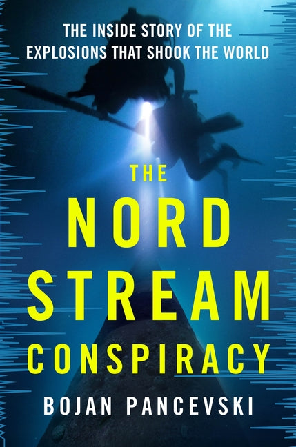 Book cover for Nord Stream Conspiracy: The Inside Story of the Explosions That Shook the World
