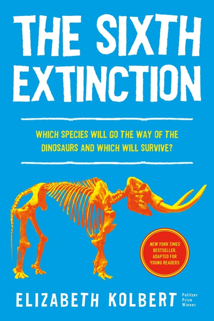 Book cover for Sixth Extinction (Young Readers Adaptation): An Unnatural History