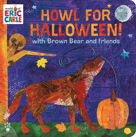 Book cover for Howl for Halloween! with Brown Bear and Friends: An Interactive Board Book with Peek-A-Boo Sliders for Babies and Toddlers