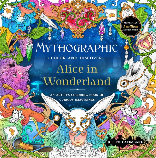 Book cover for Mythographic Color and Discover: Alice in Wonderland: An Artist's Coloring Book of Curious Imaginings