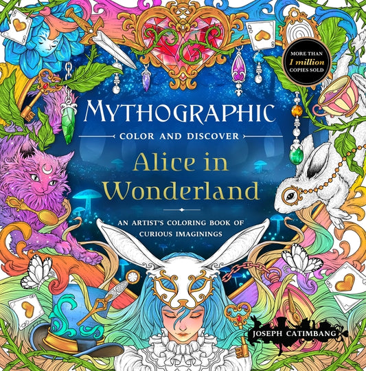 Book cover for Mythographic Color and Discover: Alice in Wonderland: An Artist's Coloring Book of Curious Imaginings