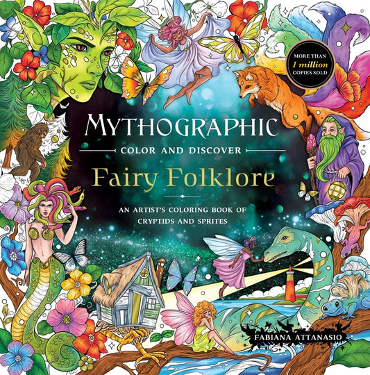 Book cover for Mythographic Color and Discover: Fairy Folklore: An Artist's Coloring Book of Cryptids and Sprites
